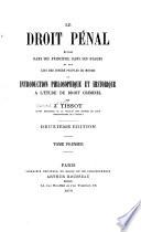 Le droit pénal étudié dans ses principes, dans ses usages et les lois des divers peuples du monde, ou, Introduction philosophique et historique à l'étude du droit criminel