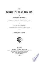 Le droit public romain: Le peuple et le sénat. 1889-91. (3 v.)