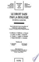 Le droit saisi par la biologie