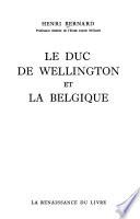 Le duc de Wellington et la Belgique