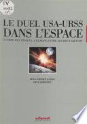 Le Duel U.S.A.-U.R.S.S. dans l'espace