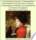 Le F_minisme Franais: L'_mancipation Individuelle Et Sociale De La Femme, L'_mancipation Politique Et Familiale De La Femme (Complete)