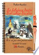 Le Fabuleux destin d'un cahier d'écolier