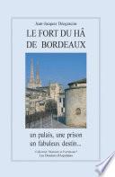 Le fabuleux destin du fort du Hâ