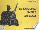 Le fabuleux empire du Mali
