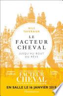 Le Facteur Cheval. Jusqu'au bout du rêve
