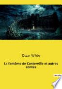 Le fantôme de Canterville et autres contes