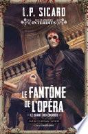 Le Fantôme de l'opéra - Le chant des égorgés