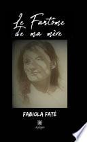 Le fantôme de ma mère