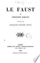 Le Faust de Christophe... Traduit par François -- Victor Hugo