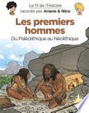 Le fil de l'Histoire raconté par Ariane & Nino - Les premiers hommes