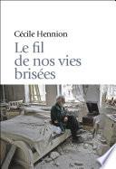 Le fil de nos vies brisées