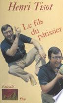 Le Fils du pâtissier ou le Passé à venir