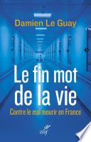 Le fin mot de la vie