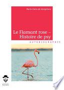 Le flamant rose - Histoire de psy