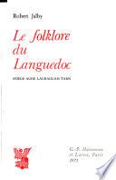 Le folklore du Languedoc (Ariège, Aude, Lauraguais, Tarn)