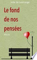 Le Fond De Nos Pensees