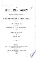 Le Fusil Remington ... Rapport officiel sur les essais faits à Vienne par la Commission imp. et roy. autrichienne. Traduit de l'allemand par Ferdinand Silas