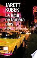 Le futur ne tardera plus