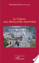 Le Gabon, une démocratie meurtrière