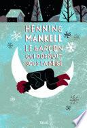 Le Garçon qui dormait sous la neige. Joel Gustafsson - tome 2