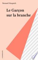 Le Garçon sur la branche