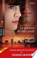 Le gardien de mes jours - Pour le sourire de Megan - Prisonnière de l'amour