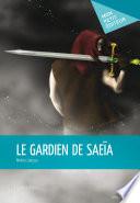 Le Gardien de Saeïa