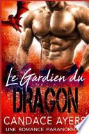 Le Gardien Du Dragon: Une Romance Paranormale