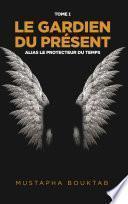 Le Gardien du présent