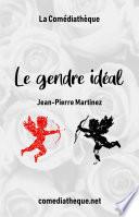 Le Gendre idéal