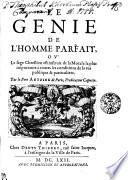 LE GENIE DE L'HOMME PARFAIT, OV Le sage Chrestien est innstruit de la Morale la plus importante à toutes les conditions de la vie publique et particuliere