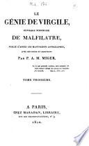 Le génie de Virgile, ouvrage posthume de Malfilatre, publié d'après les manuscripts autographes, avec des notes et additions par P.A.M. Miger. Tome premier 3-quatrième ́