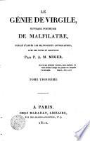 Le génie de Virgile, ouvrage posthume de Malfilatre, publié d'après les manuscripts autographes, avec des notes et additions par P.A.M. Miger. Tome premier [-quatrième]