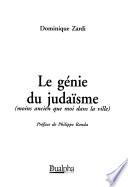 Le génie du judaïsme (moins ancien que moi dans la ville)