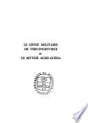 Le génie militaire de Vercingétorix et le mythe Alise-Alesia