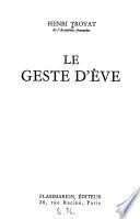 Le Geste d'Eve. - Paris: Flammarion(1964). 229 S. 8°
