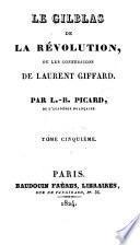Le Gilblas de la révolution, ou, Les confessions de Laurent Giffard
