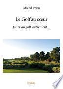 Le Golf au cœur