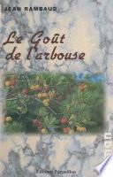 Le Goût de l'arbouse : Qu'est-ce qui fait marcher John Briant ?