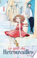 Le goût des retrouvailles - tome 1