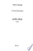 Le goût du bonheur: Adélaïde