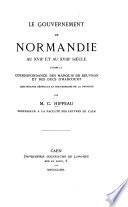 Le gouvernement de Normandie au XVIIe et au XVIIIe siècle: ptie. Guerre et marine. 1863-1864. 3 v