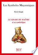 Le grade de maitre et sa symbolique N.93