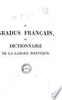 Le gradus français, ou dictionnaire de la langue poétique