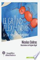 Le Grand Alexandre et la Fourmi Magique
