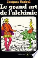Le Grand art de l'alchimie