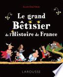 Le grand Bêtisier de l'Histoire de France