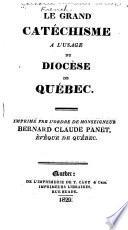 Le Grand catéchisme à l'usage du diocèse de Québec ...