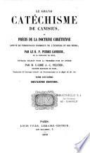 Le grand catéchisme de Canisius, ou Précis de la doctrine chrétienne